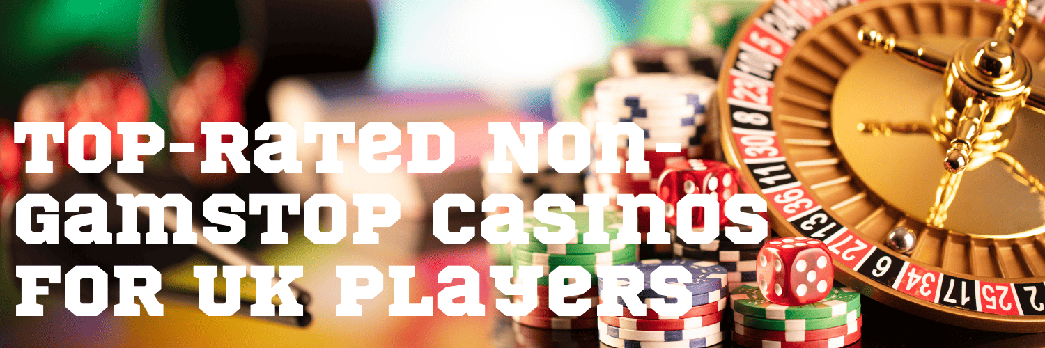 Discovering Quality Casinos Not on GamStop
